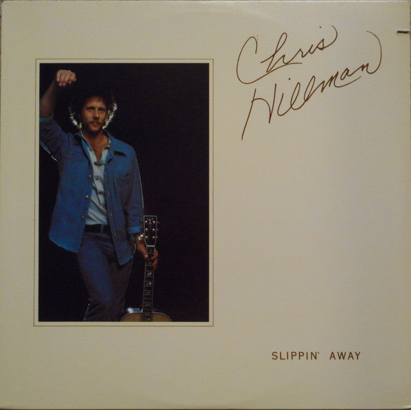 Chris Hillman : Slippin' Away (LP, Album, CTH)