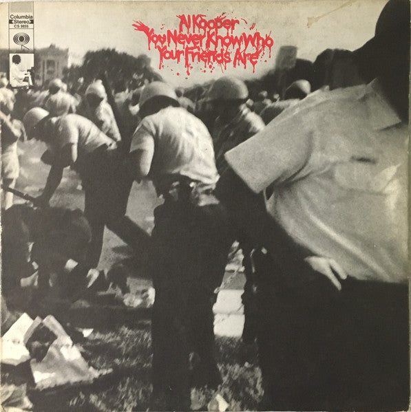 Al Kooper : You Never Know Who Your Friends Are (LP, Album, Ter)