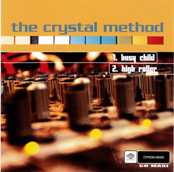 The Crystal Method : Busy Child • High Roller (CD, Maxi, Promo)