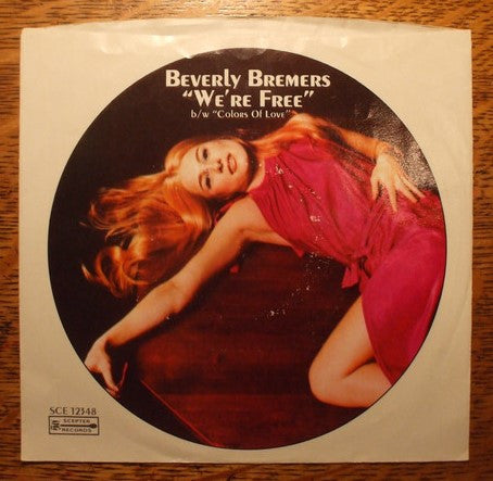 Beverly Bremers : We're Free / Colors Of Love (7", Single, Styrene, Mon)