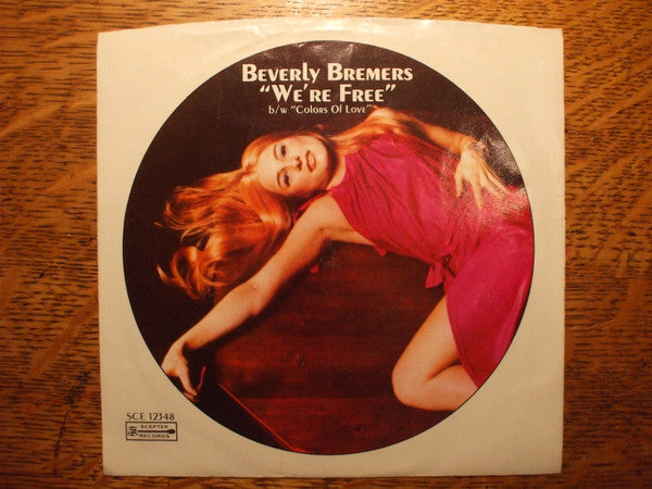 Beverly Bremers : We're Free / Colors Of Love (7", Single, Styrene, Mon)