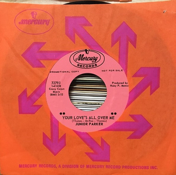 Junior Parker* : Your Love's All Over Me / It Must Be Love (7", Single, Promo, Styrene)