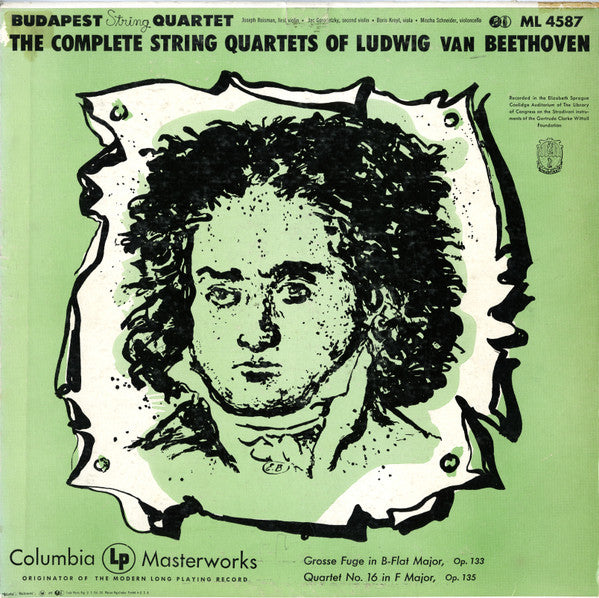 Beethoven*, Budapest String Quartet : The Complete String Quartets Of Ludwig van Beethoven - Grosse Fuge In B-Flat Major, Op. 133 / Quartet No. 16 In F Major, Op. 135 (LP, Mono, RE)