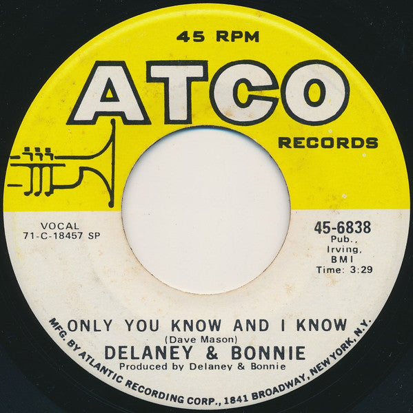 Delaney & Bonnie : Only You Know And I Know (7", Single, Mono, SP )