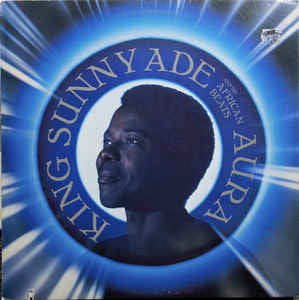 King Sunny Ade & His African Beats : Aura (LP, Album, All)