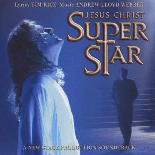 Tim Rice And Andrew Lloyd Webber* : Jesus Christ Superstar (The New Stage Production Soundtrack) (CD, Album)