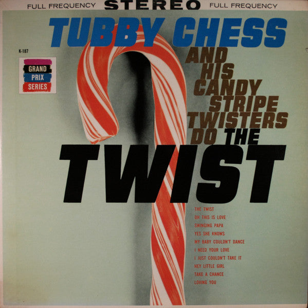 Tubby Chess And His Candy Stripe Twisters : Do The Twist (LP)