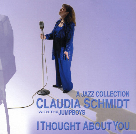 Claudia Schmidt With The JumpBoys : I Thought About You (CD, Album)