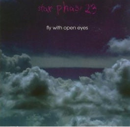 Star Phase 23 : Fly With Open Eyes (CD, Album)