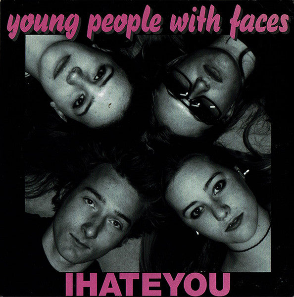 Young People With Faces : I Hate You (7", EP, Single, Blu)