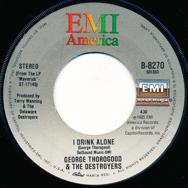 George Thorogood & The Destroyers : Willie And The Hand Jive / I Drink Alone (7", Single)