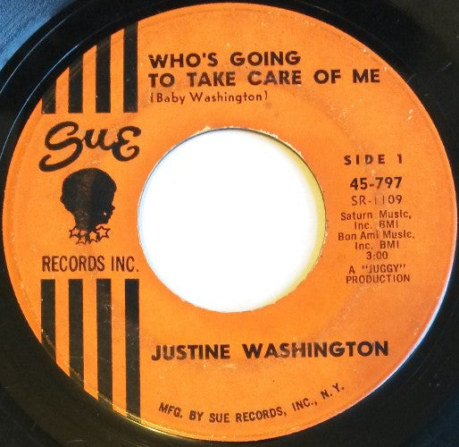 Justine Washington : Who's Going To Take Care Of Me / I Can't Wait Until I See My Baby (7", Single)