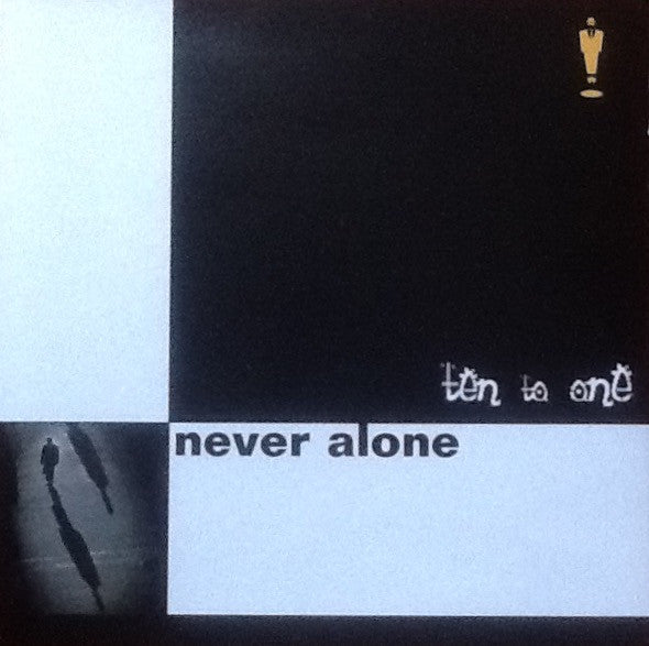Ten To One (2) : Never Alone (CD, Album)