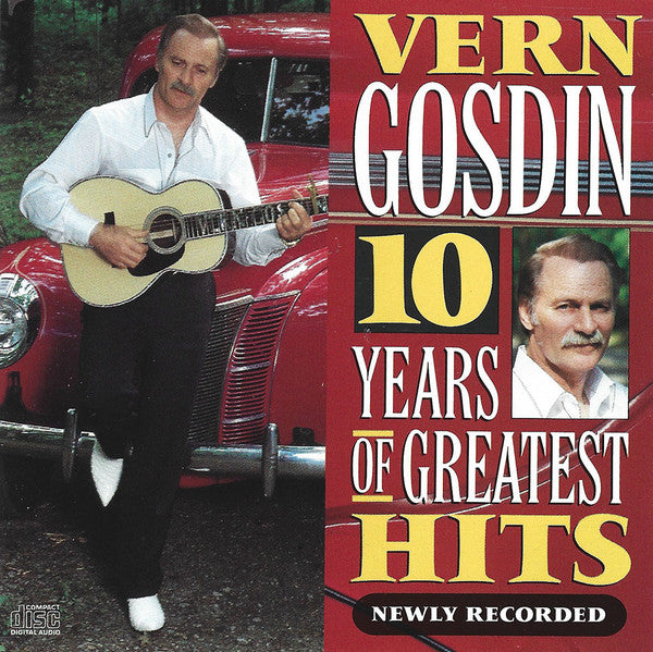 Vern Gosdin : 10 Years Of Greatest Hits Newly Recorded (CD, Album)