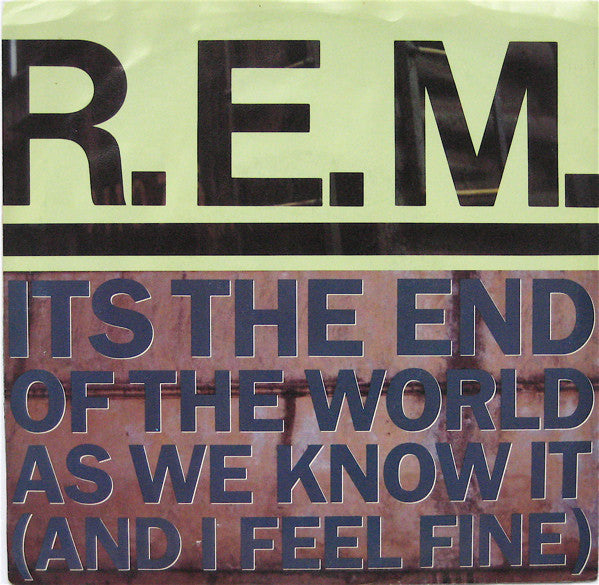 R.E.M. : Its The End Of The World As We Know It (And I Feel Fine) (7", Single, Pin)