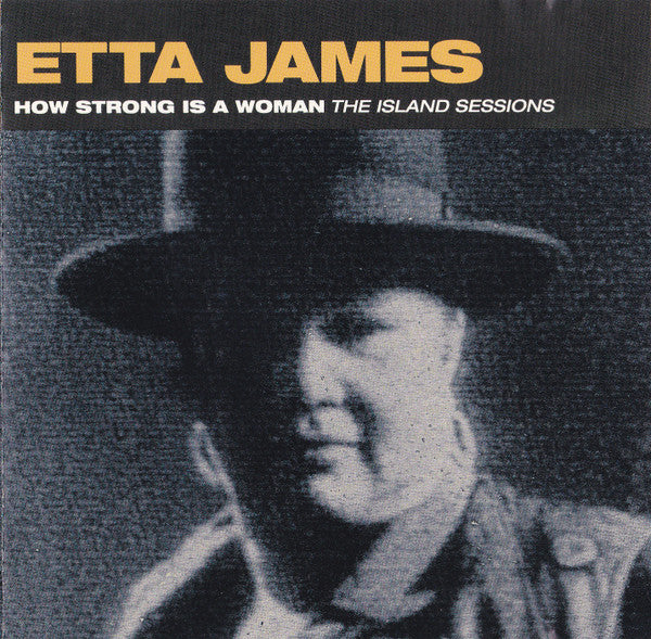 Etta James : How Strong Is A Woman (The Island Sessions) (CD, Comp)
