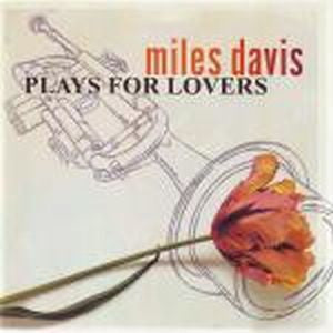 Miles Davis : Miles Davis Plays For Lovers (CD, Comp, RM)