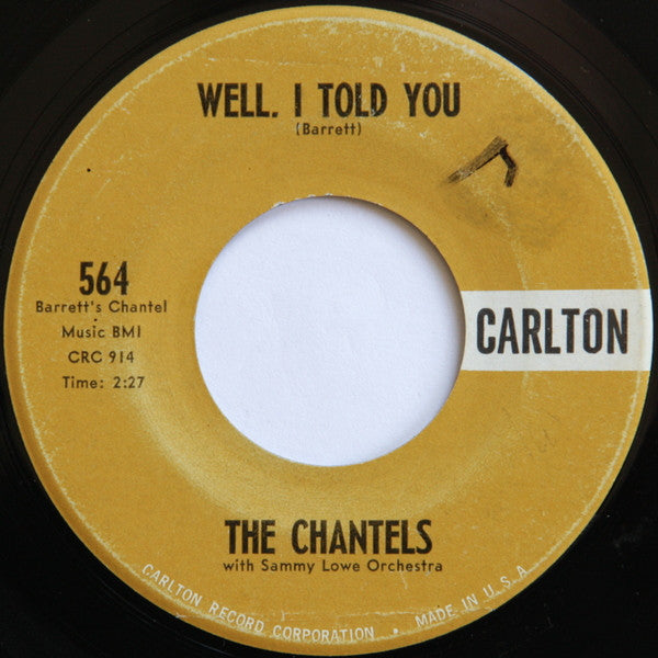 The Chantels with The Sammy Lowe Orchestra : Still / Well, I Told You (7", Single)