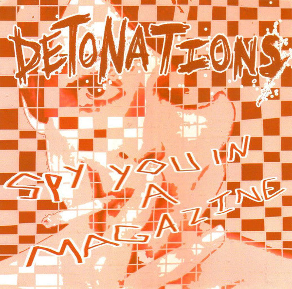 Detonations : Spy You In A Magazine (7", Cle)