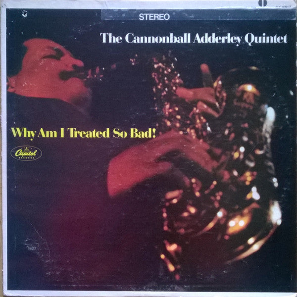 The Cannonball Adderley Quintet : Why Am I Treated So Bad! (LP, Album, Jac)