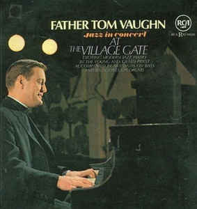 Father Tom Vaughn, Art Davis, Elvin Jones : Jazz In Concert At The Village Gate (LP, Album, Mono)
