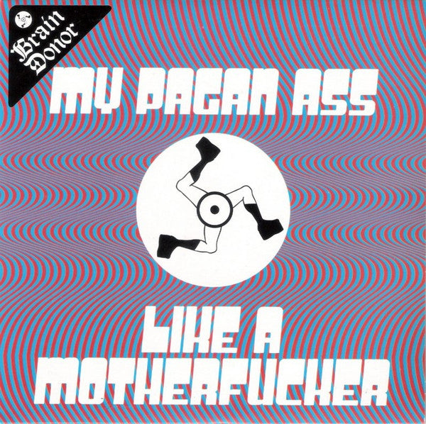 Brain Donor : My Pagan Ass / Like A Motherfucker (7", Single, Ltd, Whi)