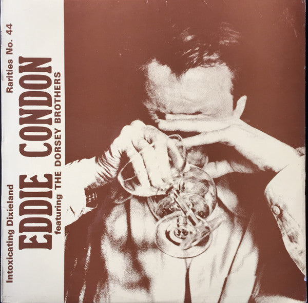 Eddie Condon , featuring The Dorsey Brothers : Intoxicating Dixieland (LP, Comp, Bro)