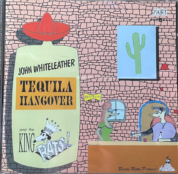 John Whiteleather And The King Rats : Tequila Hangover (CD, Album)