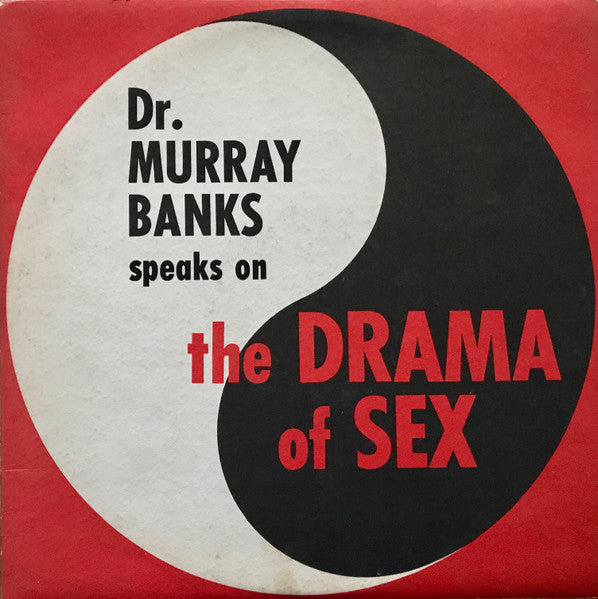 Dr. Murray Banks : Dr. Murray Banks Speaks On The Drama Of Sex (LP, Gol)