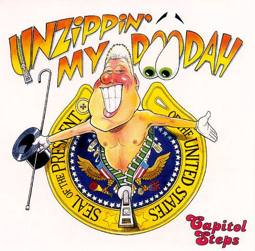 The Capitol Steps : Unzippin' My Doo-Dah  (CD, Album)