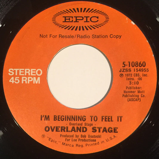 Overland Stage : I'm Beginning To Feel It (7", Single, Mono, Promo)