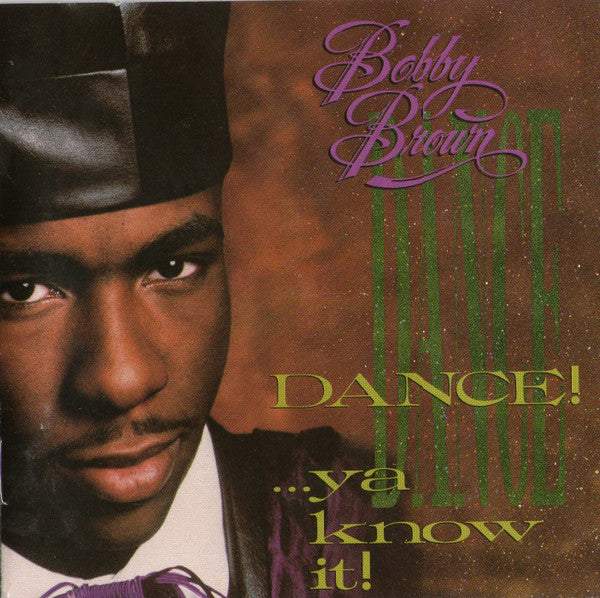 Bobby Brown : Dance!...Ya Know It! (CD, Album, Mixed, Dis)