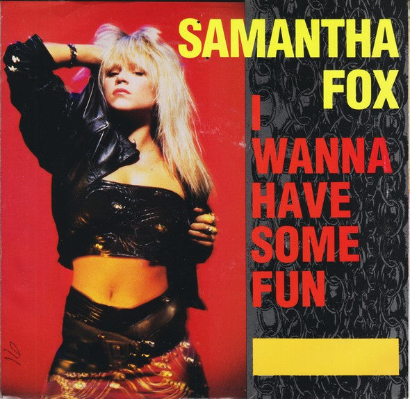 Samantha Fox : I Wanna Have Some Fun (7", Single)