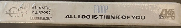 Troop (3) : All I Do Is Think Of You (Cass, Single)