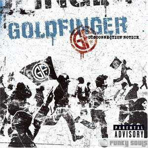 Goldfinger (7) : Disconnection Notice (CD, Album, Enh)