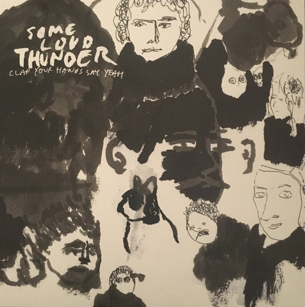 Clap Your Hands Say Yeah : Some Loud Thunder (LP, Album)