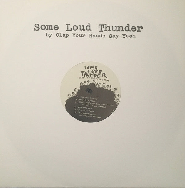 Clap Your Hands Say Yeah : Some Loud Thunder (LP, Album)