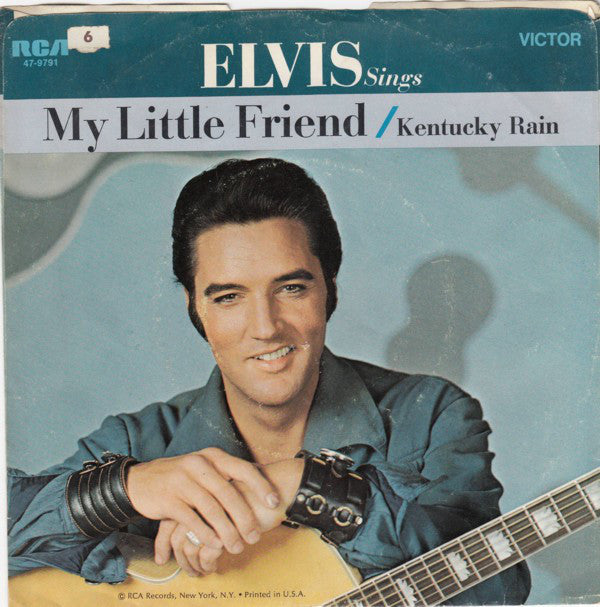 Elvis Presley : Kentucky Rain / My Little Friend (7", Single, Ind)