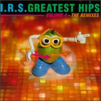 Various : I.R.S. Greatest Hips Volume 4 - The Remixes (CD, Comp)