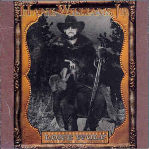 Hank Williams Jr. : Lone Wolf (CD, Album)